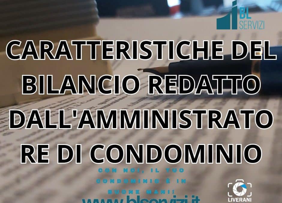 CARATTERISTICHE DEL BILANCIO REDATTO DALL’AMMINISTRATORE DI CONDOMINIO
