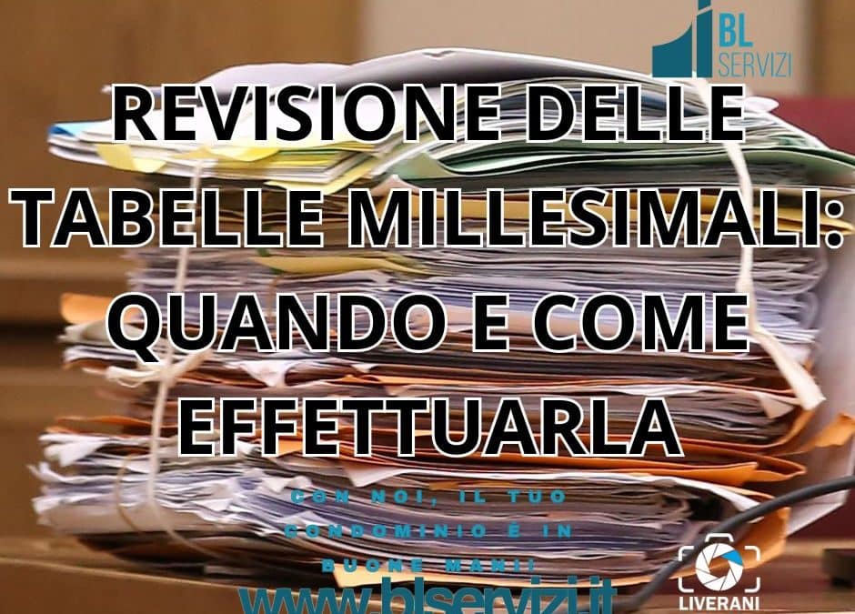 REVISIONE DELLE TABELLE MILLESIMALI: QUANDO E COME EFFETTUARLA