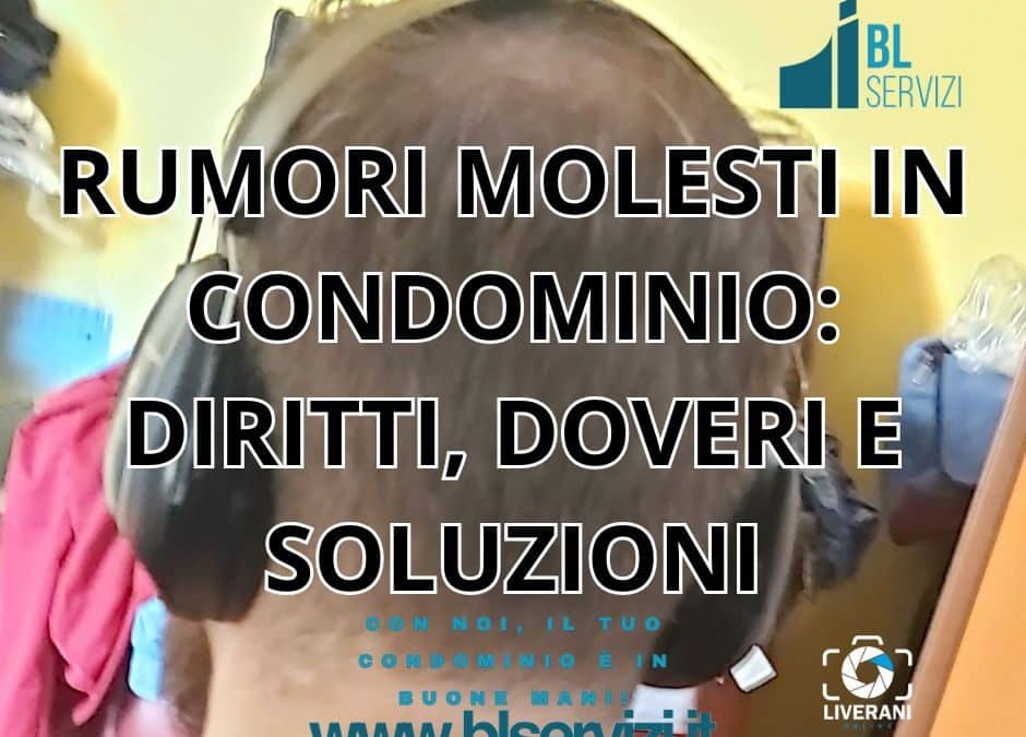 rumori molesti in condominio