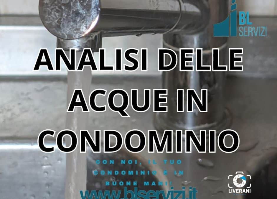ANALISI DELLE ACQUE IN CONDOMINIO